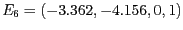 $E_6 = (-3.362, -4.156, 0, 1)$