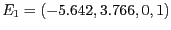 $E_1 = (-5.642, 3.766, 0, 1)$