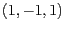 $(1,-1,1)$