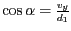 $\cos{\alpha}=\frac{v_y}{d_1}$