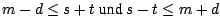 $m - d \leq s + t \mbox{ und } s - t \leq m + d$
