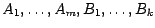 $A_1, \ldots, A_m, B_1, \ldots , B_k$