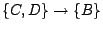 $\{C, D\} \rightarrow \{B\}$