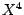 $X^{4}$