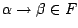 $\alpha \rightarrow
\beta \in F$