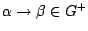 $\alpha \rightarrow \beta \in G^{+}$