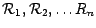 ${{\cal R}_1, {\cal R}_2, \dots R_n}$