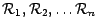 ${\cal R}_1, {\cal R}_2, \dots {\cal R}_n$