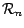 ${{\cal R}_{n}}$
