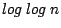 $log\ log\ n$
