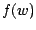 $f(w)$