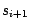 $s_{i+1}$