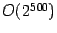 $O(2^{500})$