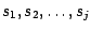 $s_1, s_2, \ldots , s_j$