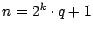 $n=2^k\cdot q+1$