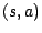 $(s, a)$