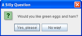 A yes/no dialog -- in other words