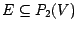 $E \subseteq P_{2}(V)$