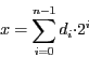 \begin{displaymath}x = \sum_{i=0}^{n-1} d_{i} {\cdot} 2^{i}\end{displaymath}