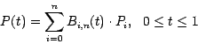 \begin{displaymath}
P(t)=\sum_{i = 0}^{n} B_{i,n} (t)\cdot P_{i}, ~~0 \leq t \leq 1
\end{displaymath}