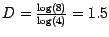 $D = \frac{\log(8)}{\log(4)}=1.5$