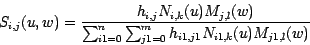 \begin{displaymath}
S_{i,j}(u,w)=
\frac{h_{i,j}N_{i,k}(u)M_{j,l}(w)}{\sum_{i1=0}^{n}\sum_{j1=0}^{m}h_{i1,
j1}N_{i1,k}(u)M_{j1,l}(w)}
\end{displaymath}