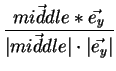 $\displaystyle {\frac{{\vec{middle} \ast \vec{e_y}}}{{\vert\vec{middle}\vert \cdot \vert\vec{e_y}\vert}}}$